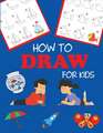 How to Draw for Kids