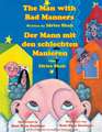 The Man with Bad Manners -- Der Mann mit den schlechten Manieren