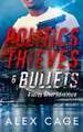 Politics Thieves & Bullets