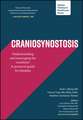 Craniosynostosis: Understanding and Managing the Condition