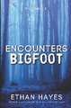 Encounters Bigfoot: Volume 6