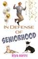 In Defense of Seniorhood