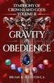 Gravity of Obedience