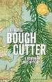 Bough Cutter