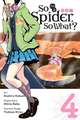 So I'm a Spider, So What?, Vol. 4 (manga)