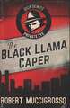 The Black Llama Caper