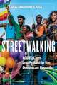 Streetwalking: LGBTQ Lives and Protest in the Dominican Republic