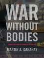 War without Bodies: Framing Death from the Crimean to the Iraq War