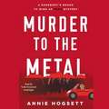 Murder to the Metal: A Somebody's Bound to Wind Up Dead Mystery