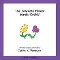 The Concrete Flower Meets Orchid: Book Thirteen