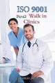 ISO 9001 for all Walk in Clinics