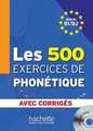 Les 500 Exercices Phonetique B1/B2 Livre + Corriges Integres + CD Audio