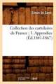 Collection Des Cartulaires de France; 3. Appendice (Ed.1841-1867)