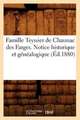 Famille Teyssier de Chaunac Des Farges. Notice Historique Et Genealogique