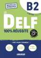 Le DELF - 100% réussite - 2. Ausgabe - B2