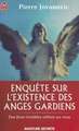 Enquete Sur L'Existence Des Anges Gardie