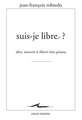 Suis-Je Libre ?