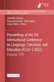 Proceedings of the 5th International Conference on Language, Literature, and Education (ICLLE-5 2022)