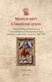 Manuscript Communication: Visual and Textual Mechanics of Communication in Hagiographical Texts from the Southern Low Countries, 900-1200