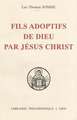 Fils Adoptifs de Dieu Par Jesus Christ La Filiation Divine Par Adoption Dans La Theologie de Saint Thomas D'Aquin