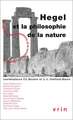 Hegel Et La Philosophie de La Nature