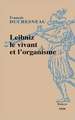 Leibniz, Le Vivant Et L'Organisme