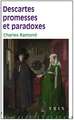 Descartes Promesses Et Paradoxes