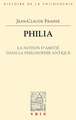 Philia. La Notion D'Amitie Dans La Philosophie Antique: Essai Sur Un Probleme Perdu Et Retrouve