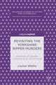 Revisiting the Yorkshire Ripper Murders: Histories of Gender, Violence and Victimhood