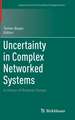 Uncertainty in Complex Networked Systems: In Honor of Roberto Tempo