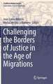 Challenging the Borders of Justice in the Age of Migrations