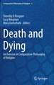 Death and Dying: An Exercise in Comparative Philosophy of Religion