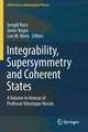 Integrability, Supersymmetry and Coherent States: A Volume in Honour of Professor Véronique Hussin