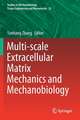 Multi-scale Extracellular Matrix Mechanics and Mechanobiology