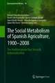 The Social Metabolism of Spanish Agriculture, 1900–2008: The Mediterranean Way Towards Industrialization