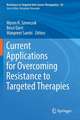 Current Applications for Overcoming Resistance to Targeted Therapies