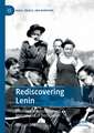 Rediscovering Lenin: Dialectics of Revolution and Metaphysics of Domination