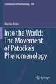 Into the World: The Movement of Patočka's Phenomenology