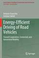 Energy-Efficient Driving of Road Vehicles: Toward Cooperative, Connected, and Automated Mobility