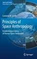 Principles of Space Anthropology: Establishing a Science of Human Space Settlement