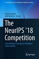 The NeurIPS '18 Competition: From Machine Learning to Intelligent Conversations