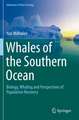 Whales of the Southern Ocean: Biology, Whaling and Perspectives of Population Recovery