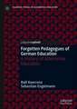 Forgotten Pedagogues of German Education: A History of Alternative Education