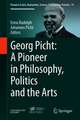 Georg Picht: A Pioneer in Philosophy, Politics and the Arts