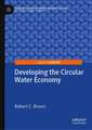 Developing the Circular Water Economy