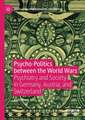 Psycho-Politics between the World Wars: Psychiatry and Society in Germany, Austria, and Switzerland