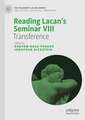 Reading Lacan’s Seminar VIII: Transference