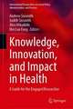 Knowledge, Innovation, and Impact: A Guide for the Engaged Health Researcher