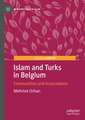 Islam and Turks in Belgium: Communities and Associations