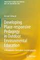 Developing Place-responsive Pedagogy in Outdoor Environmental Education: A Rhizomatic Curriculum Autobiography